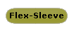 Flex-Sleeve